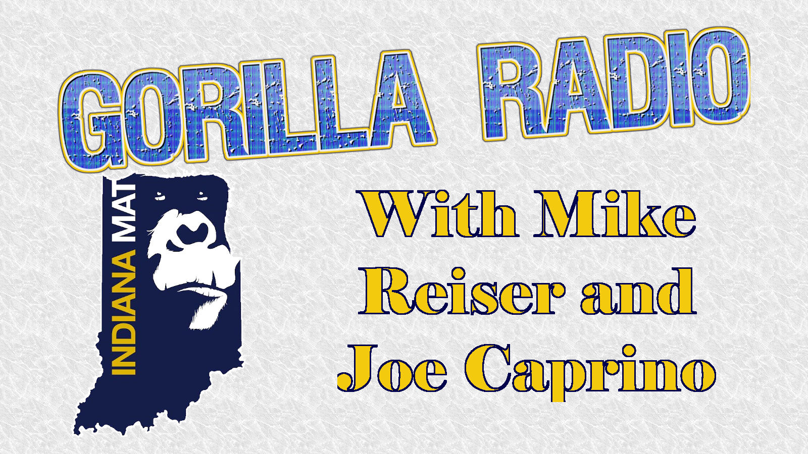 More information about "IndianaMat Gorilla Radio Episode 84"